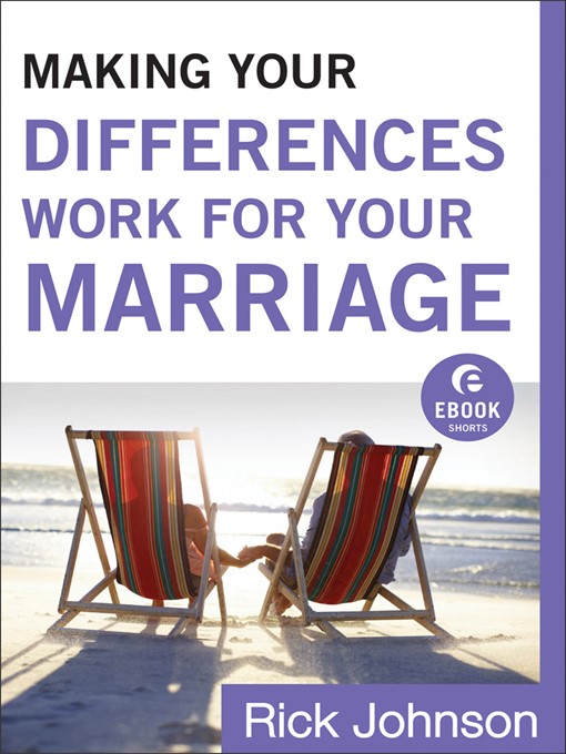 Title details for Making Your Differences Work for Your Marriage by Rick Johnson - Available